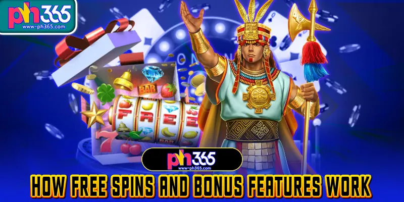 how free spins and bonus features work