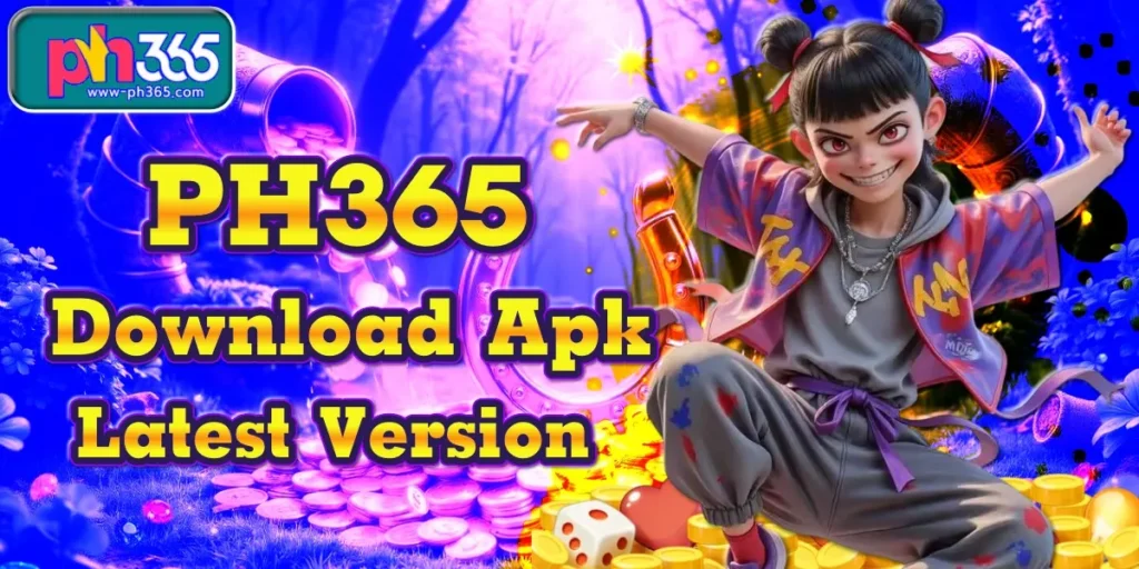 ph365 download apk latest version